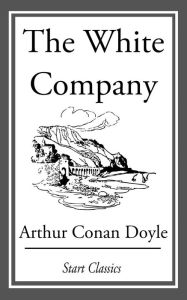 Title: The White Company, Author: Arthur Conan Doyle