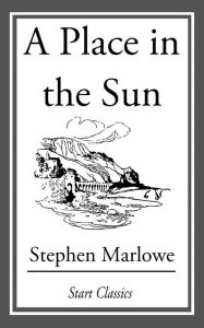 Title: A Place in the Sun, Author: Stephen Marlowe