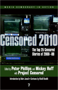 Title: Censored 2010: The Top 25 Censored Stories of 2008-09, Author: Peter Phillips