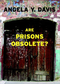 Title: Are Prisons Obsolete?, Author: Angela Y. Davis