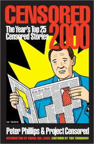 Title: Censored 2000: The Year's Top 25 Censored Stories, Author: Peter Phillips