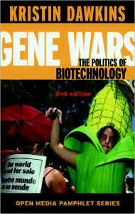 Title: Gene Wars: The Politics of Biotechnology, Author: Kristin Dawkins