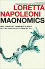 Maonomics: Why Chinese Communists Make Better Capitalists Than We Do