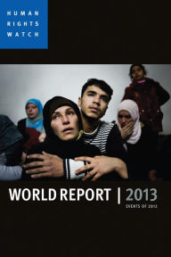 Title: World Report 2013: Events of 2012, Author: Human Rights Watch