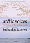 Alternative view 2 of Arctic Voices: Resistance at the Tipping Point