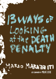 Title: 13 Ways of Looking at the Death Penalty, Author: Mario Marazziti