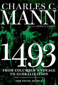 Title: 1493 for Young People: From Columbus's Voyage to Globalization, Author: Charles Mann