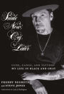 Smile Now, Cry Later: Guns, Gangs, and Tattoos-My Life in Black and Gray