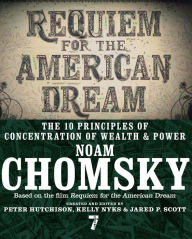 Title: Requiem for the American Dream: The 10 Principles of Concentration of Wealth & Power, Author: Noam Chomsky