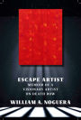 Escape Artist: Memoir of a Visionary Artist on Death Row