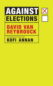 Title: Against Elections, Author: David Van Reybrouck