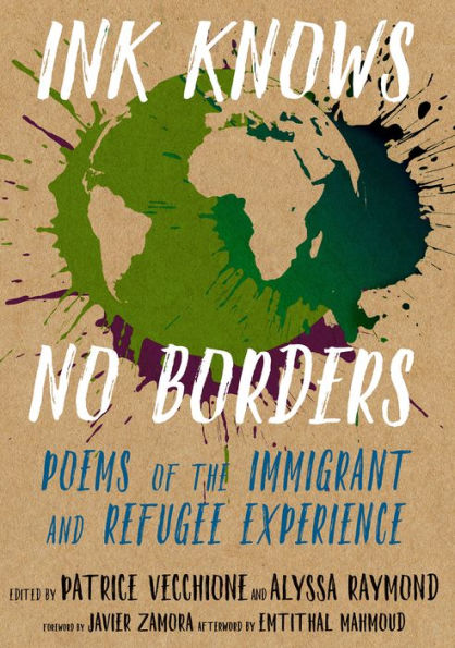 Ink Knows No Borders: Poems of the Immigrant and Refugee Experience