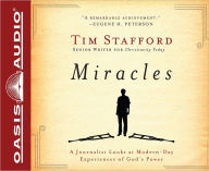 Miracles: A Journalist Looks at Modern Day Experiences of God's Power