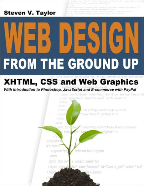 Web Design from the Ground Up: XHTML, CSS and Web Graphics