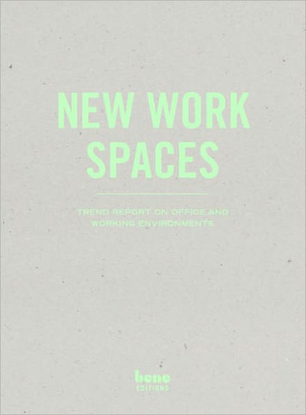 New Work Spaces: Trend Report on Office and Working Environments