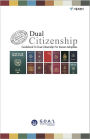 Dual Citizenship: G.O.A.'L Guidebook to Dual Citizenship for Korean Adoptees