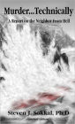 Murder...Technically: A Report on the Neighbor from Hell