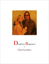Title: Death for Beginners, Author: Chris Gerolmo