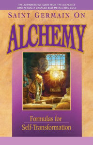 Title: Saint Germain On Alchemy: Formulas for Self-Transformation, Author: Mark L. Prophet