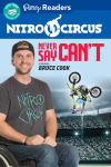 Alternative view 1 of Nitro Circus Never Say Can't ft. Bruce Cook
