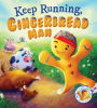 Keep Running, Gingerbread Man!: A Story About Keeping Active (Fairytales Gone Wrong Series)