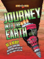 Journey Into the Earth: Be a hero! Create your own adventure and journey to the center of the earth