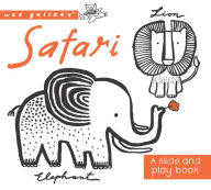 Wee Gallery: Safari: A Slide and Play book