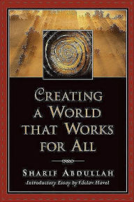 Title: Creating a World That Works for All, Author: Sharif Abdullah