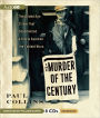 The Murder of the Century: The Gilded Age Crime That Scandalized a City and Sparked the Tabloid Wars