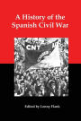 A History of the Spanish Civil War: A Collection of Contemporary Reports from the American Anarchist Journal