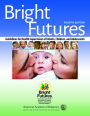 Bright Futures: Guidelines for Health Supervision of Infants, Children, and Adolescents / Edition 4