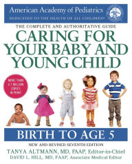Title: Caring for Your Baby and Young Child: Birth to Age 5, Author: Tanya Altmann