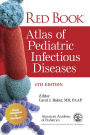 Red Book Atlas of Pediatric Infectious Diseases / Edition 4