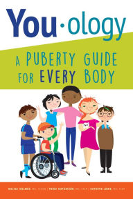 Title: You-ology: A Puberty Guide for EVERY Body, Author: Trish Hutchison