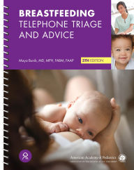 Title: Breastfeeding Telephone Triage and Advice, Author: Maya Bunik M D