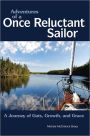 Adventures of a Once Reluctant Sailor: A Journey of Guts, Growth, and Grace