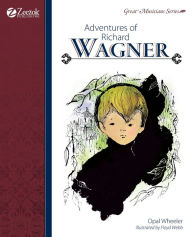 Title: Adventures of Richard Wagner, Author: Opal Wheeler