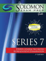 The Solomon Exam Prep Guide: Series 7 - FINRA General Securities Representative Examination