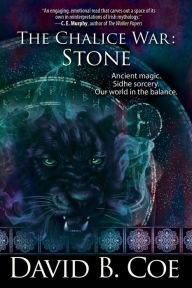 Title: The Chalice War: Stone, Author: David B Coe