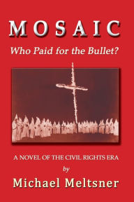 Title: Mosaic: Who Paid for the Bullet?, Author: Michael Meltsner
