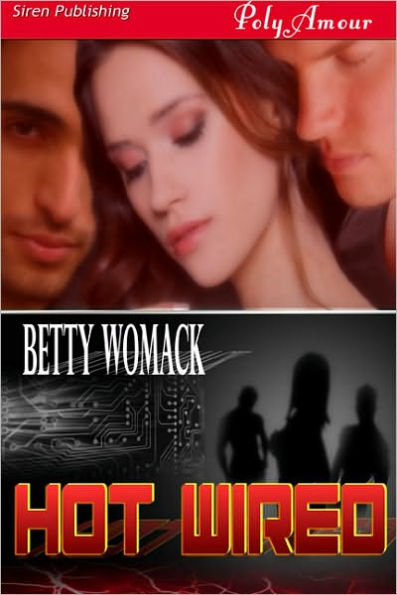 Hot Wired (Siren Publishing PolyAmour)