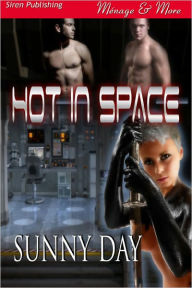 Hot in Space (Siren Publishing Menage and More)