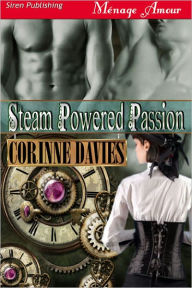 Steam Powered Passion (Siren Publishing Menage Amour