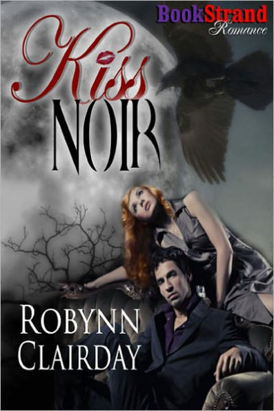 Kiss Noir (BookStrand Publishing Romance)