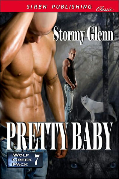 Pretty Baby [Wolf Creek Pack 7] (Siren Publishing Classic ManLove)