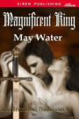Magnificent King [Love Beyond All Dimensions 1] (Siren Publishing Allure)