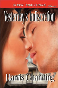 Yesterday's Indiscretion (Siren Publishing Classic)