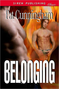 Title: Belonging (Siren Publishing Classic ManLove), Author: Pat Cunningham