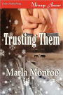 Trusting Them (Siren Publishing Menage Amour)