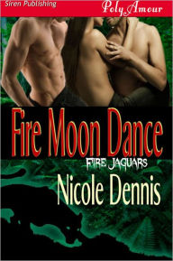 Fire Moon Dance (Siren Publishing Menage Amour)